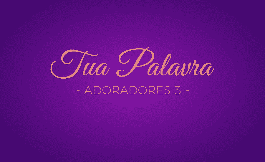 Tua Palavra Adoradores 3